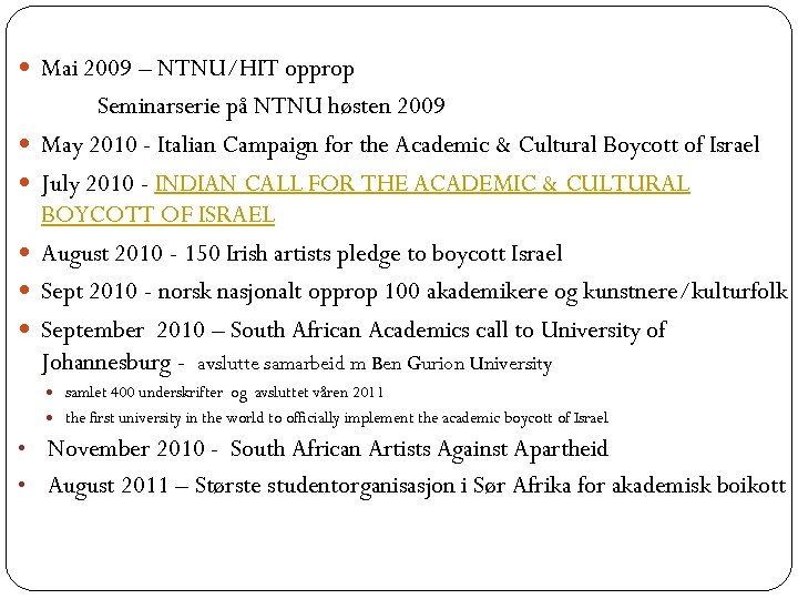  Mai 2009 – NTNU/HIT opprop Seminarserie på NTNU høsten 2009 May 2010 -