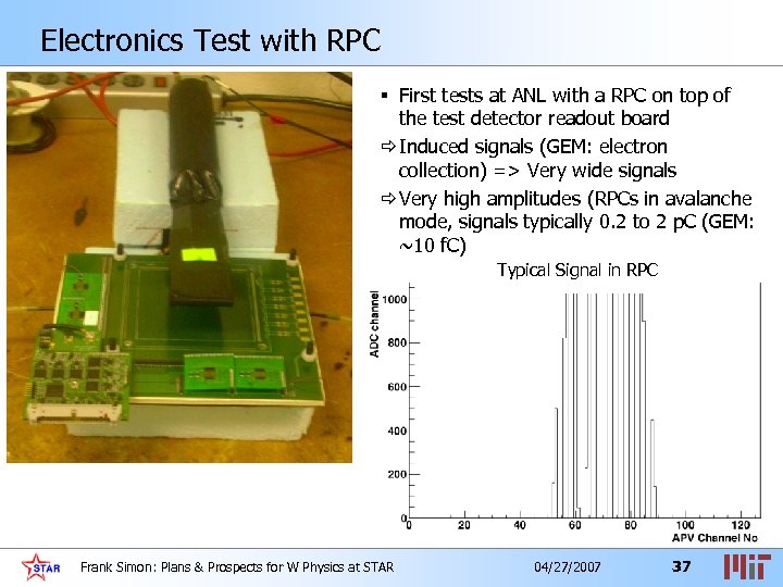 Electronics Test with RPC § First tests at ANL with a RPC on top