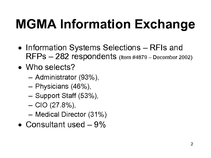 MGMA Information Exchange · Information Systems Selections – RFIs and RFPs – 282 respondents