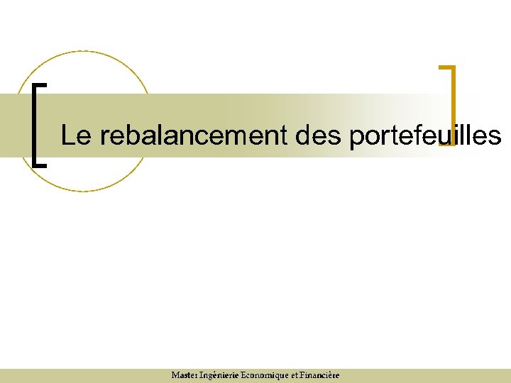 Le rebalancement des portefeuilles 