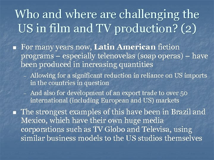 Who and where are challenging the US in film and TV production? (2) n