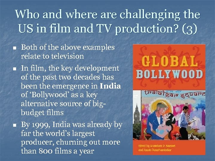 Who and where are challenging the US in film and TV production? (3) n