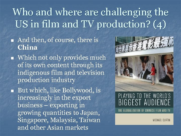Who and where are challenging the US in film and TV production? (4) n