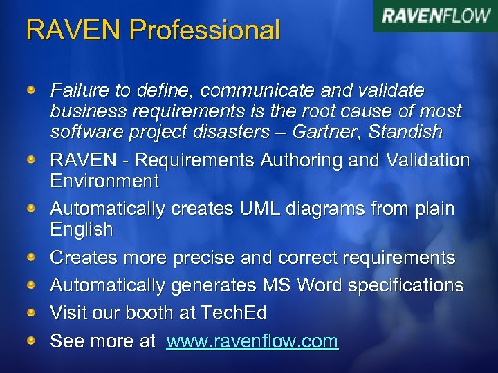 RAVEN Professional Failure to define, communicate and validate business requirements is the root cause