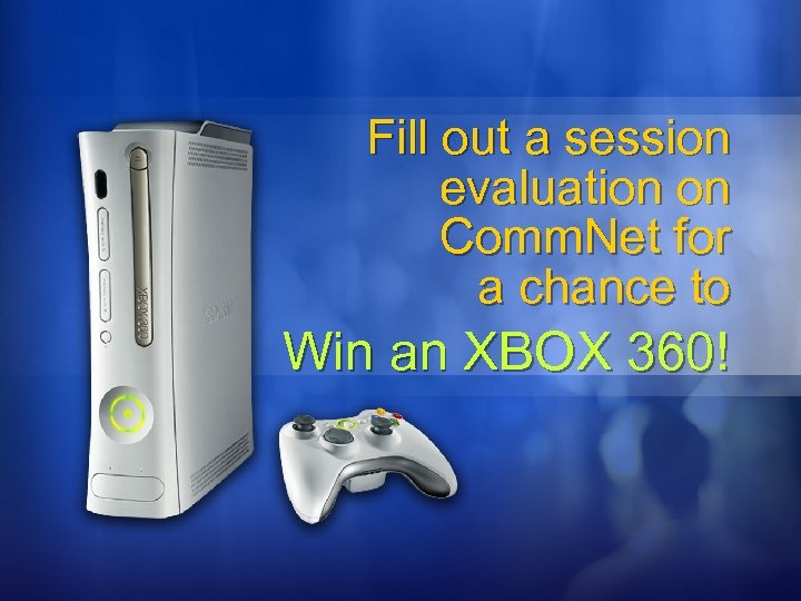 Fill out a session evaluation on Comm. Net for a chance to Win an