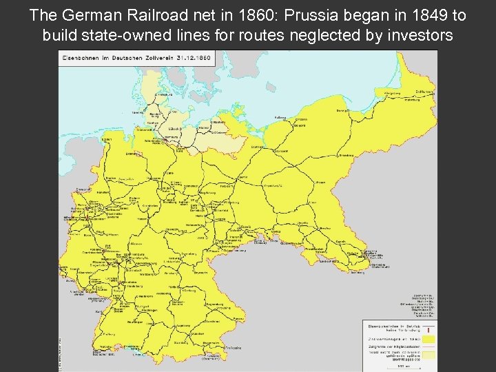 The German Railroad net in 1860: Prussia began in 1849 to build state-owned lines