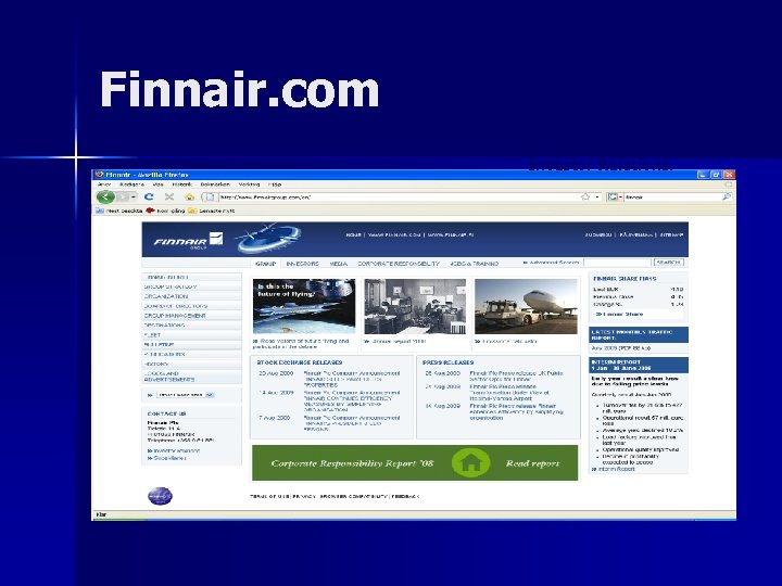 Finnair. com The ticker can be placed strategically on HOME and on first page