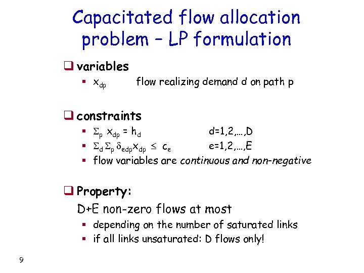 Capacitated flow allocation problem – LP formulation q variables § xdp flow realizing demand
