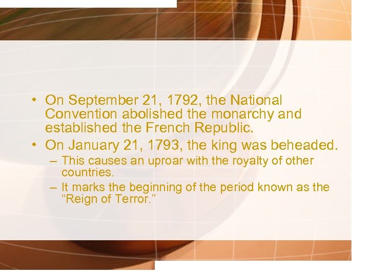  • On September 21, 1792, the National Convention abolished the monarchy and established