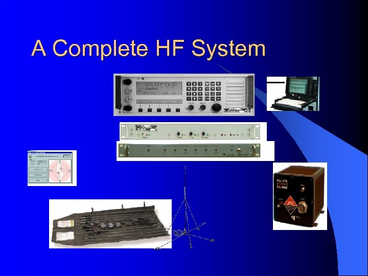 A Complete HF System 