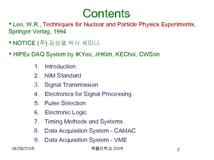 Contents • Leo, W. R. , Techniques for Nuclear and Particle Physics Experiments, Springer