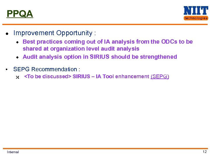 PPQA l Improvement Opportunity : l l • Best practices coming out of IA