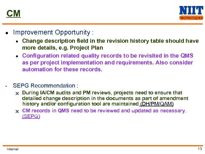 CM l Improvement Opportunity : l l • Change description field in the revision