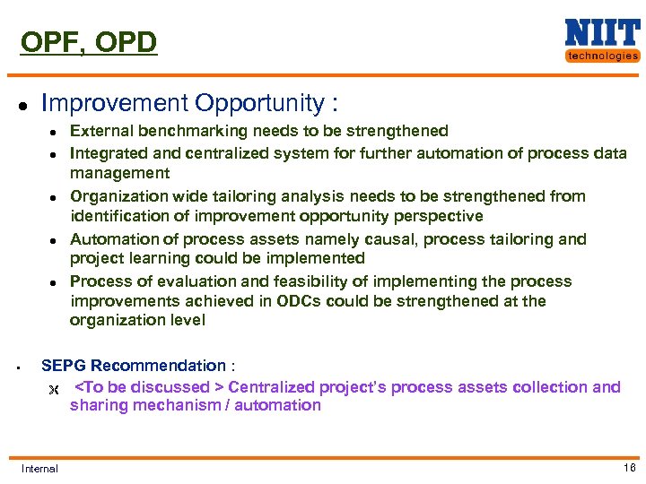 OPF, OPD l Improvement Opportunity : l l l • External benchmarking needs to