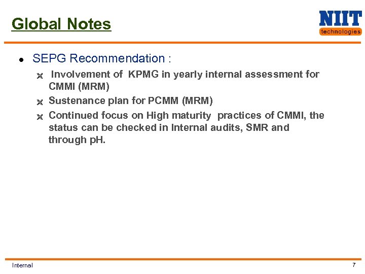 Global Notes l SEPG Recommendation : Ë Ë Ë Internal Involvement of KPMG in