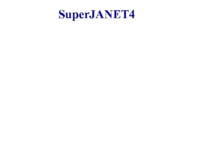 Super. JANET 4 