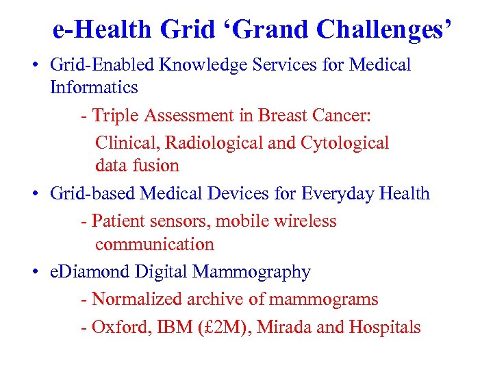 e-Health Grid ‘Grand Challenges’ • Grid-Enabled Knowledge Services for Medical Informatics - Triple Assessment