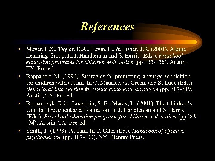 References • Meyer, L. S. , Taylor, B. A. , Levin, L. , &