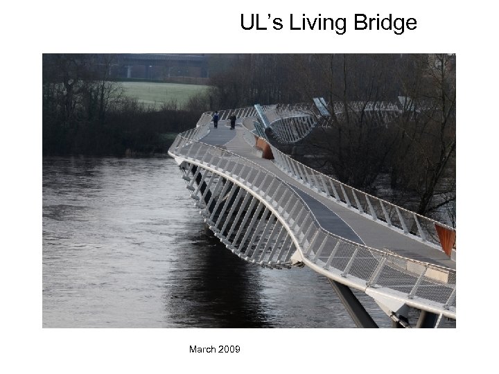 UL’s Living Bridge March 2009 