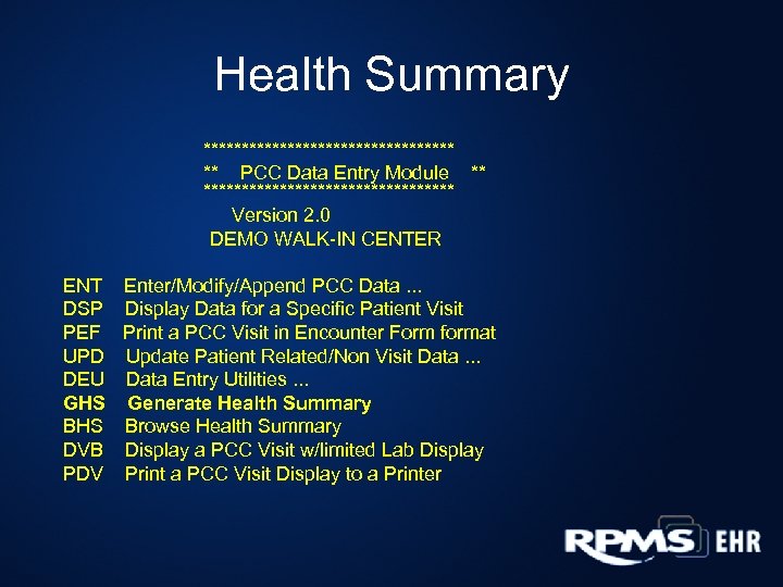 Health Summary ***************** ** PCC Data Entry Module ** ***************** Version 2. 0 DEMO