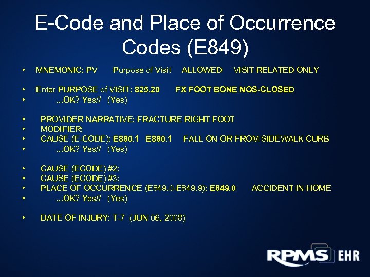 E-Code and Place of Occurrence Codes (E 849) • MNEMONIC: PV • • Enter