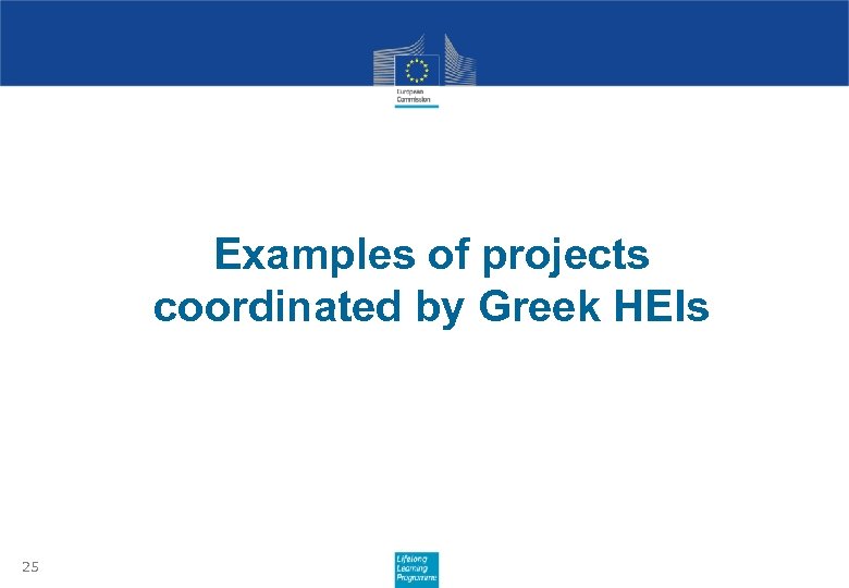 Examples of projects coordinated by Greek HEIs 25 