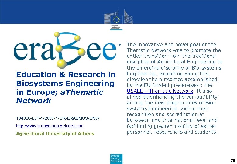  • Education & Research in Biosystems Engineering in Europe; a. Thematic Network 134306