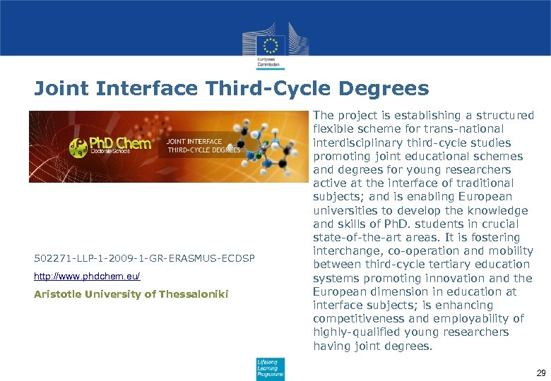 Joint Interface Third-Cycle Degrees 502271 -LLP-1 -2009 -1 -GR-ERASMUS-ECDSP http: //www. phdchem. eu/ Aristotle