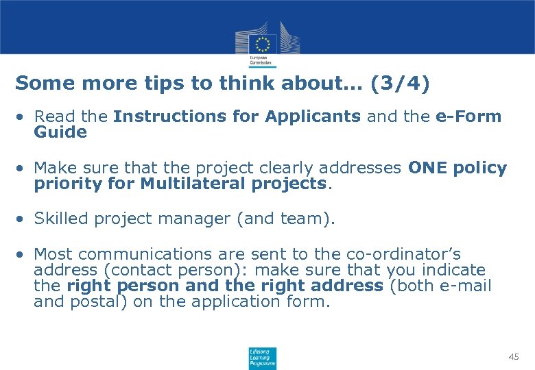 Some more tips to think about… (3/4) • Read the Instructions for Applicants and