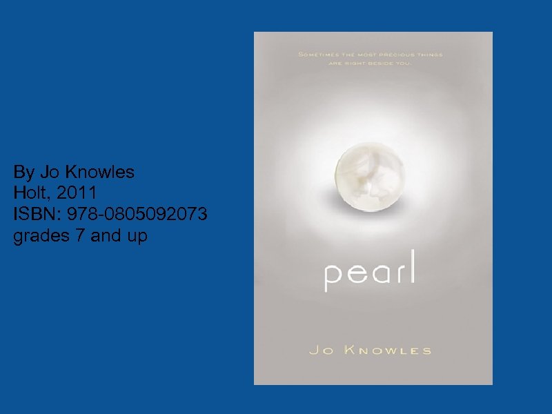 By Jo Knowles Holt, 2011 ISBN: 978 -0805092073 grades 7 and up 