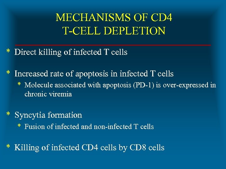 MECHANISMS OF CD 4 T-CELL DEPLETION * Direct killing of infected T cells *