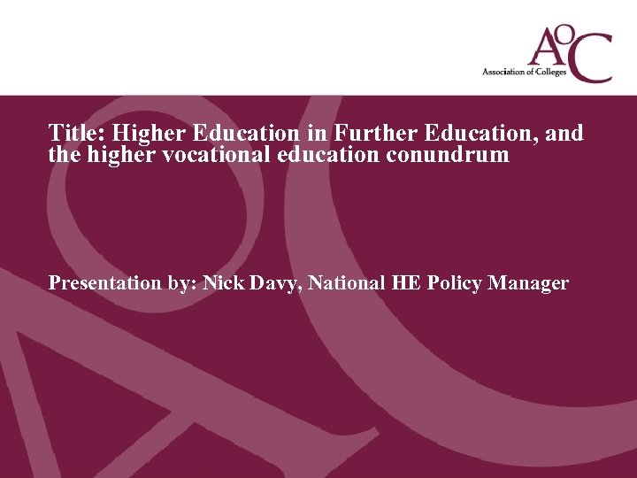 Title of the slide Second line of the slide Title: Higher Education in Further