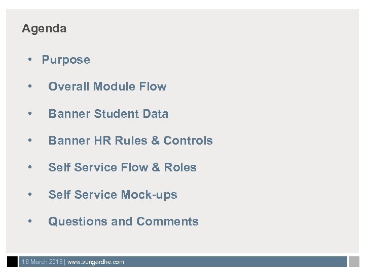 Agenda • Purpose • Overall Module Flow • Banner Student Data • Banner HR