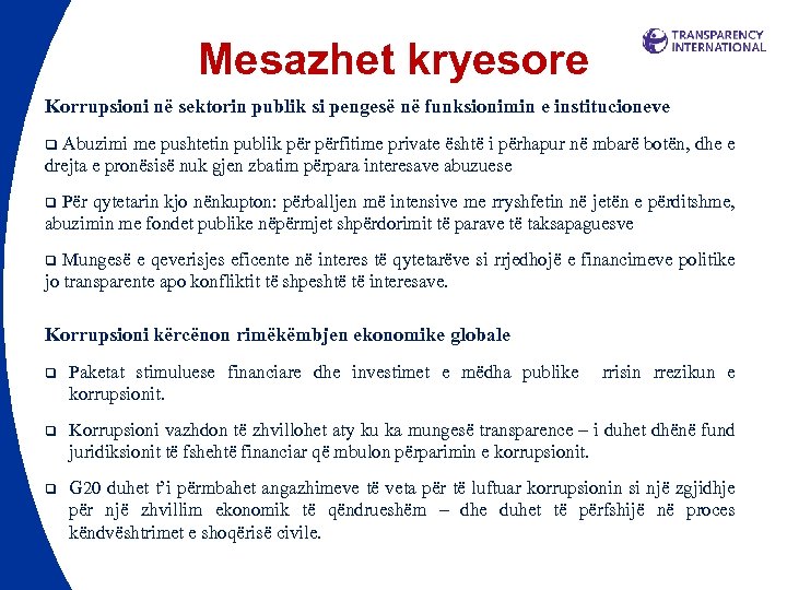 Mesazhet kryesore Korrupsioni në sektorin publik si pengesë në funksionimin e institucioneve Abuzimi me