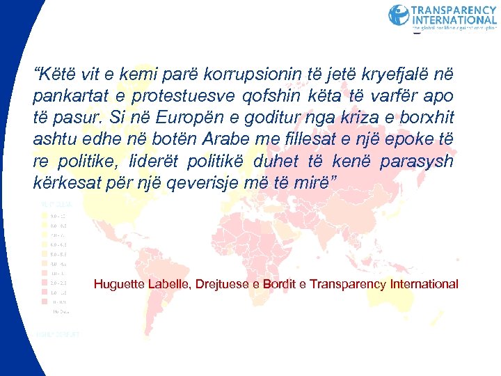 “Këtë vit e kemi parë korrupsionin të jetë kryefjalë në pankartat e protestuesve qofshin