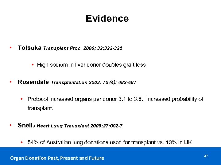 Evidence • Totsuka Transplant Proc. 2000; 322 -326 • High sodium in liver donor