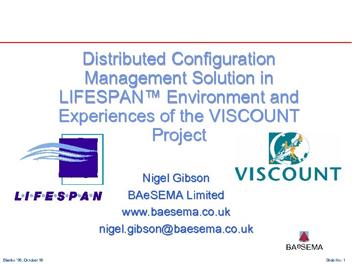 Distributed Configuration Management Solution in LIFESPAN™ Environment and Experiences of the VISCOUNT Project Nigel