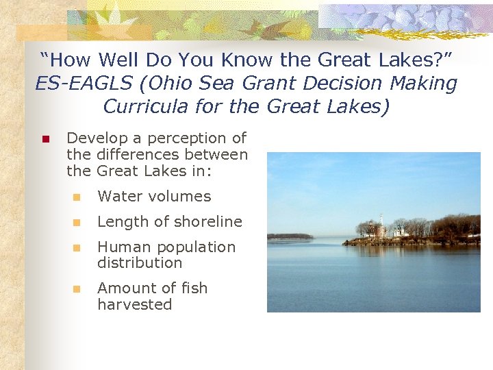 “How Well Do You Know the Great Lakes? ” ES-EAGLS (Ohio Sea Grant Decision