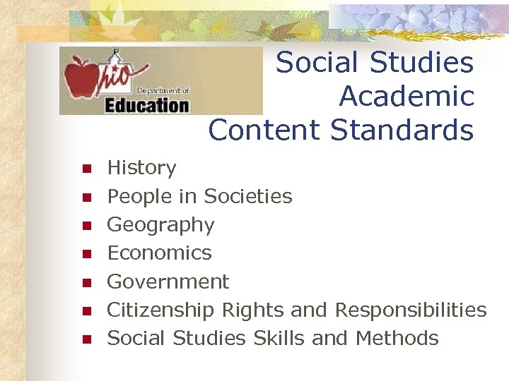 Social Studies Academic Content Standards n n n n History People in Societies Geography