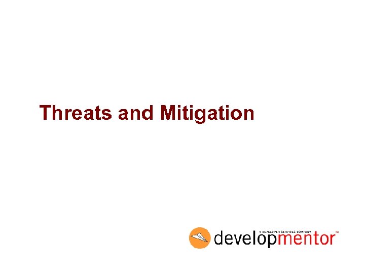 Threats and Mitigation 
