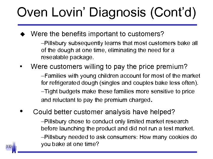 Oven Lovin’ Diagnosis (Cont’d) u Were the benefits important to customers? –Pillsbury subsequently learns