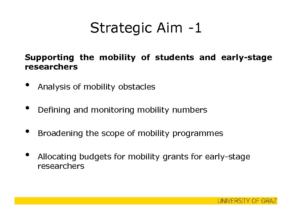 Strategic Aim -1 Supporting the mobility of students and early-stage researchers • Analysis of