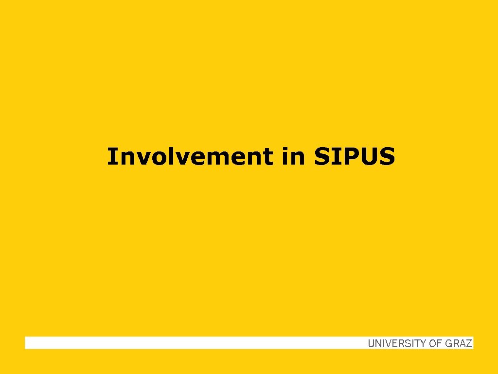 Involvement in SIPUS UNIVERSITY OF GRAZ 