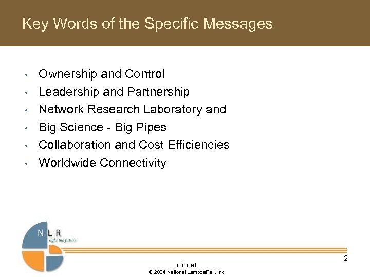 Key Words of the Specific Messages • • • Ownership and Control Leadership and