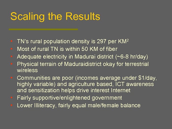 Scaling the Results • • TN’s rural population density is 297 per KM 2