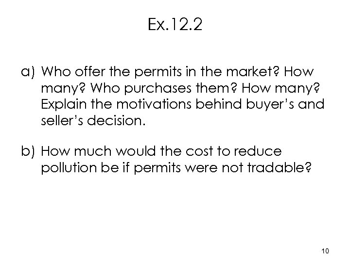 Ex. 12. 2 a) Who offer the permits in the market? How many? Who
