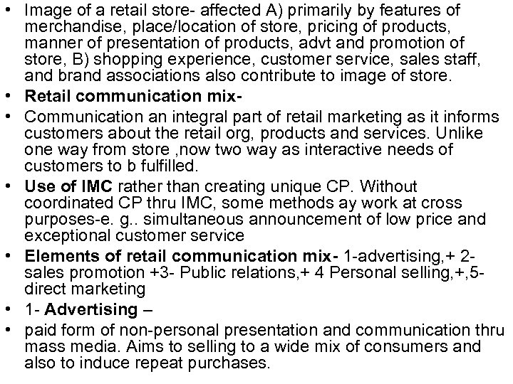  • Image of a retail store- affected A) primarily by features of merchandise,