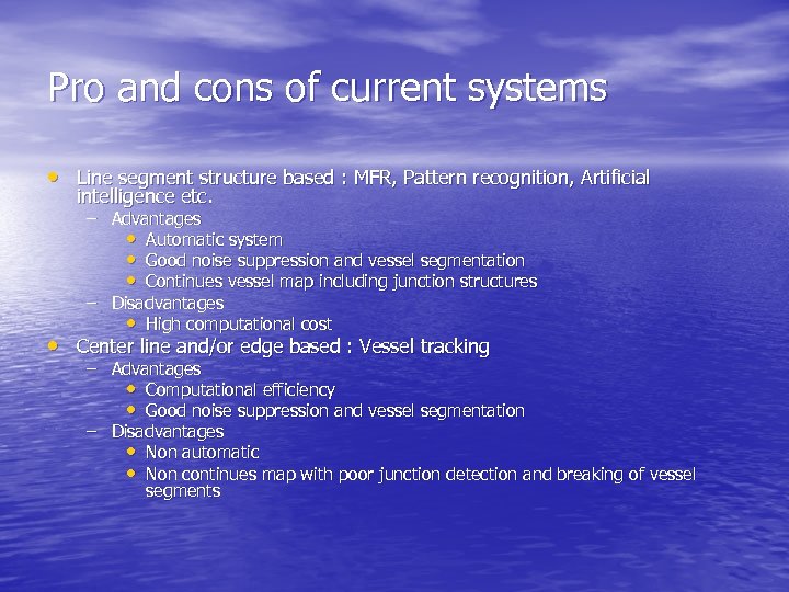 Pro and cons of current systems • Line segment structure based : MFR, Pattern