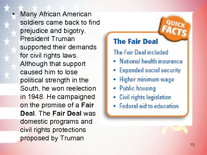  • Many African American soldiers came back to find prejudice and bigotry. President