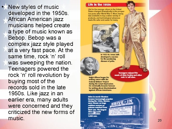  • New styles of music developed in the 1950 s. African American jazz